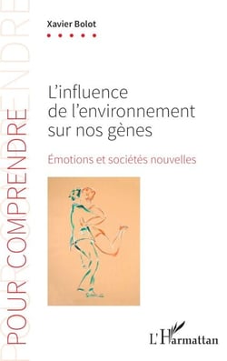 L’influence de l’environnement sur nos gènes - Émotions et sociétés nouvelles