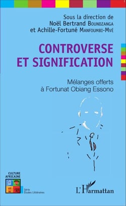Controverse et signification - Mélanges offerts à Fortunat Obiang Essono