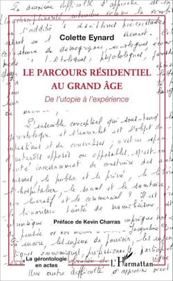 Le parcours résidentiel au grand âge - De l'utopie à l'expérience