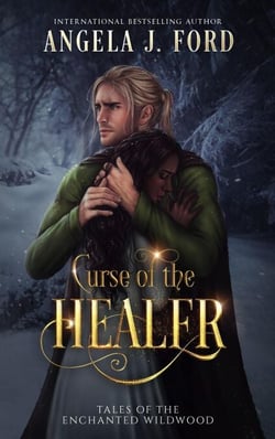 Curse of the Healer - Tales of the Enchanted Wildwood, #2