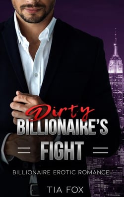 Billionaire's Fight - A Hot Alpha Billionaire Erotic Romance Series - Billionaire's Redemption, #2