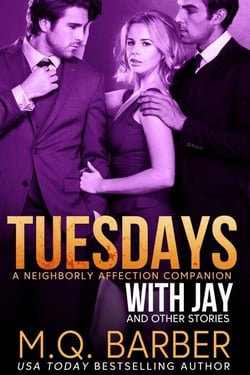 Tuesdays with Jay and Other Stories: A Neighborly Affection Companion - Neighborly Affection