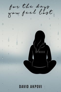 For The Days You Feel Lost