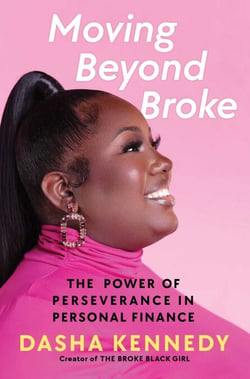 Moving Beyond Broke - The Power of Perseverance in Personal Finance