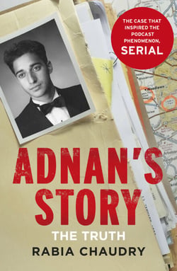 Adnan's Story - The Case That Inspired the Podcast Phenomenon Serial