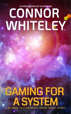 Gaming For A System: A Science Fiction Space Opera Short Story - Agents of The Emperor Science Fiction Stories