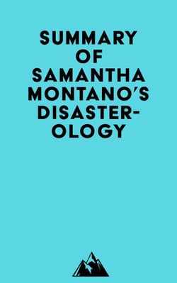 Summary of Samantha Montano's Disasterology