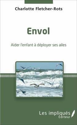 Envol - Aider l'enfant à déployer ses ailes