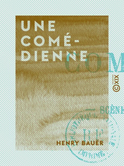 Une comédienne - Scènes de la vie de théâtre