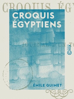 Croquis égyptiens - Journal d'un touriste