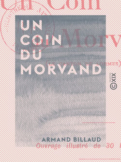 Un coin du Morvand - Le canton de Lormes