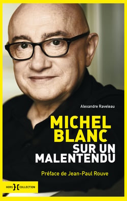 Michel Blanc, sur un malentendu - Sur un malentendu