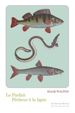Le Parfait pêcheur à la ligne - ou le Divertissement du contemplatif, Discours sur les rivières, les étangs, la pêche et le poisson
