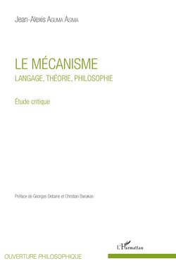 Le mécanisme - Langage, théorie, philosophie - Etude critique