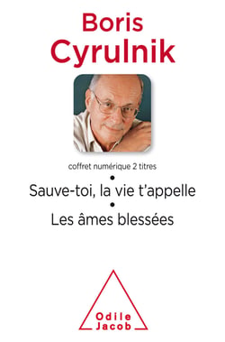 Coffret numérique - Boris Cyrulnik - Sauve-toi, la vie t'appelle ; Les Âmes blessées