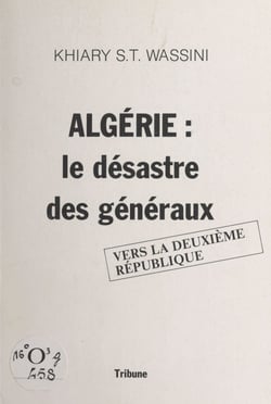 Algérie - Le désastre des généraux : vers la 2e République