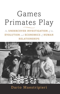 Games Primates Play, International Edition - An Undercover Investigation of the Evolution and Economics of Human Relationships