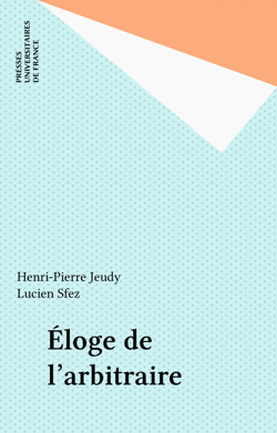 Éloge de l'arbitraire