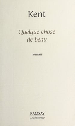 Quelque chose de beau