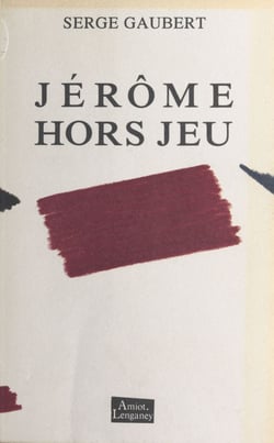 Jérôme hors jeu - Nouvelles