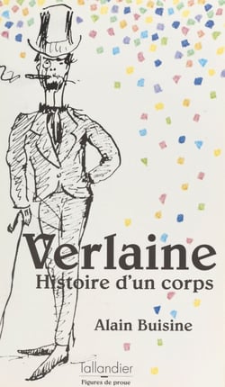 Verlaine : histoire d'un corps