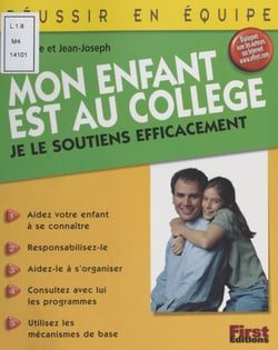 Mon enfant est au collège - Je le soutiens efficacement