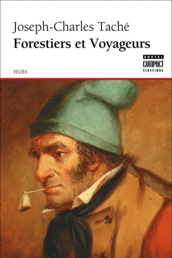 Forestiers et Voyageurs - Moeurs et légendes canadiennes