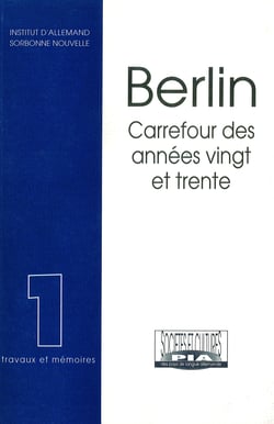 Berlin, carrefour des années vingt et trente