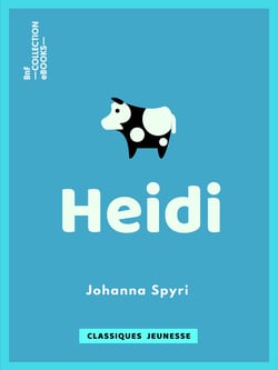 Heidi - Une histoire pour les enfants et pour ceux qui les aiment
