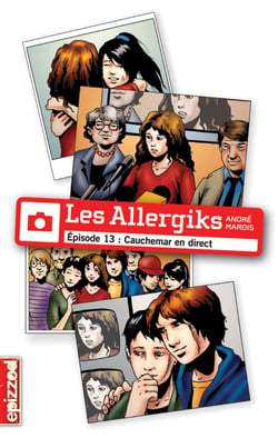Cauchemar en direct - Les Allergiks, épisode 13
