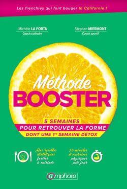 Méthode Booster - 5 semaines pour retrouver la forme dont une 1 semaine détox