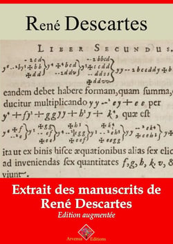 Extraits rares des manuscrits de René Descartes – suivi d'annexes - Nouvelle édition 2019