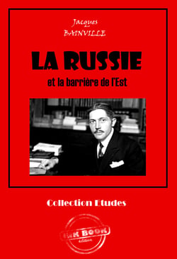 La Russie et la barrière de l’Est [édition intégrale revue et mise à jour] - édition intégrale