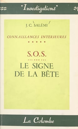 Connaissances intérieures (5) - S.O.S., le signe de la bête