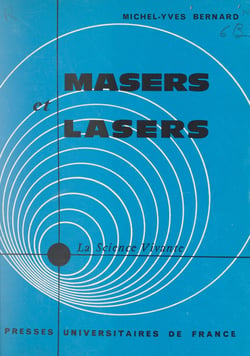 Masers et lasers - Voyage au pays de l'électronique quantique