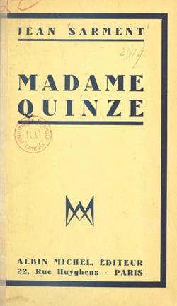 Madame Quinze - Pièce en trois parties, un prologue et 12 tableaux