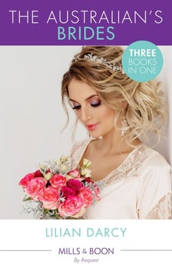 The Australians' Brides - The Runaway and the Cattleman (Wanted: Outback Wives) / Princess in Disguise (Wanted: Outback Wives) / Outback Baby (Wanted: Outback Wives)