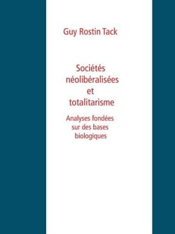 Sociétés néolibéralisées et totalitarisme