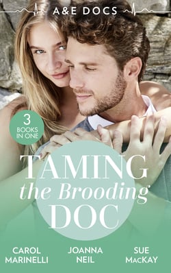 A &amp;E Docs: Taming The Brooding Doc - Dr. Dark and Far Too Delicious (Secrets on the Emergency Wing) / The Taming of Dr Alex Draycott / Playboy Doctor to Doting Dad