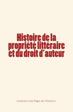 Histoire de la propriété littéraire et du droit d’auteur