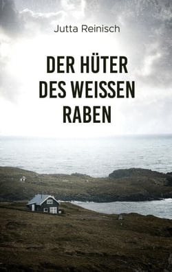 Der Hüter des weissen Raben - Thorwesten-Saga Erster Teil