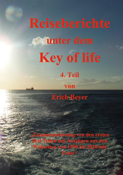 Reiseberichte unter dem Key of life - 4.Teil Zusammenfassung von 1999 bis 2020