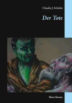 Der Tote - Short Stories