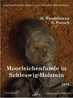 Moorleichenfunde in Schleswig-Holstein - Auf historischen Spuren mit Claudine Hirschmann
