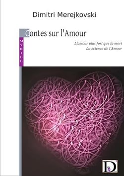 Contes sur l'Amour - L'Amour plus fort que la mort - la science de l'Amour