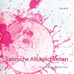 Satirische Alltäglichkeiten - Humorvolle Poetry Slam Texte