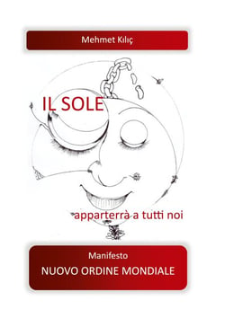 IL SOLE apparterrá a tutti noi! - Manifesto Nuovo Ordine Mondiale