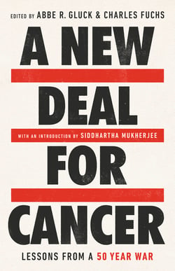 A New Deal for Cancer - Lessons from a 50 Year War