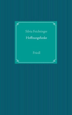 Hoffnungsfunke - Friedl