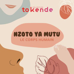 Apprendre le Lingala aux Enfants - Le Corps Humain - Nzoto Ya Mutu
